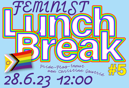 #5 Feminist Lunch Break - Pride Flags