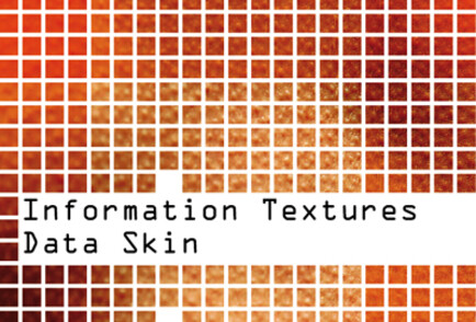 Information Textures - Data Skin