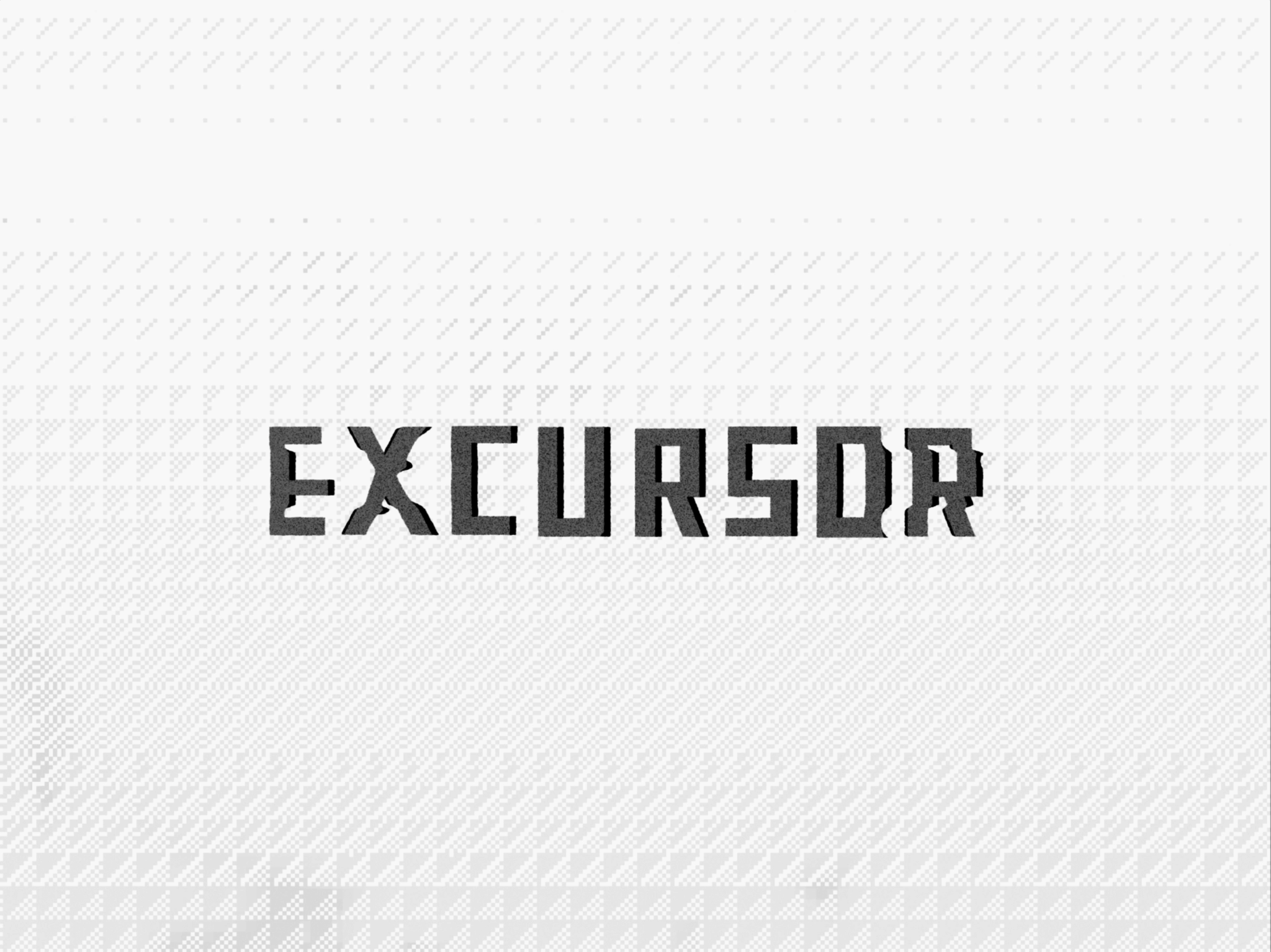 EXCURSOR EXCURSOR