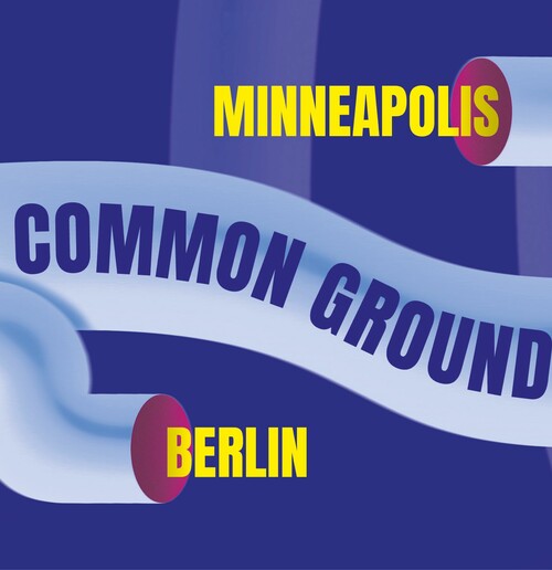MINNEAPOLIS - BERLIN: common ground